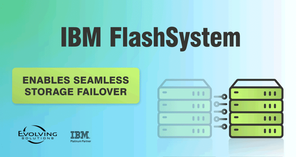 Ensuring Storage Resilience with IBM FlashSystem: High Availability and ...